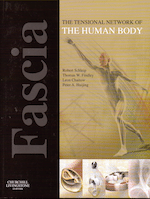 Fascia - The Tensional Network of the Human Body book